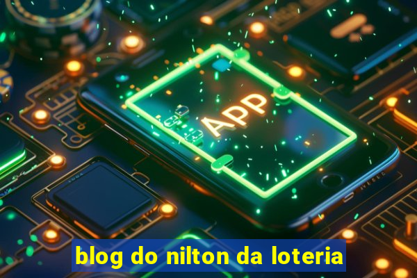 blog do nilton da loteria